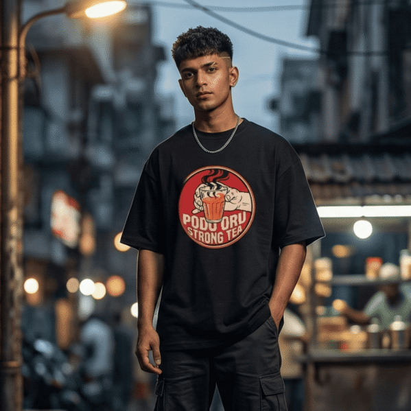 "Podu Oru Strong Tea" Premium Oversized Streetwear T-Shirt
